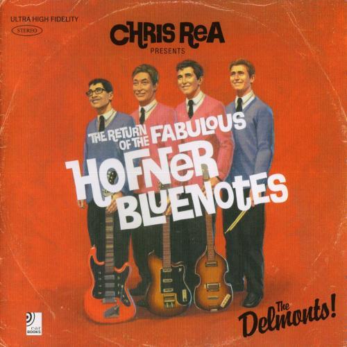 Chris Rea - The Return Of The Fabulous Hofner Bluenotes. The Delmonts!
