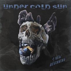Under Cold Sun - A New Beginning (2017)